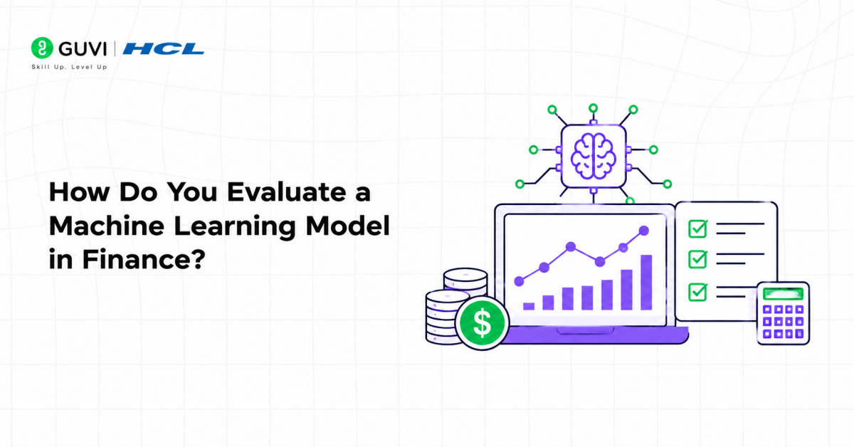 Do Financial Analysts Need Machine Learning to Become Data Scientists? 2 How Do You Evaluate a Machine Learning Model in Finance?