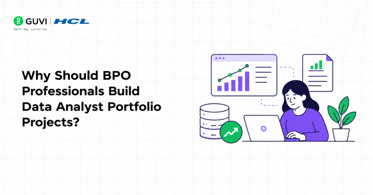 Why Should BPO Professionals Build Data Analyst Portfolio Projects?