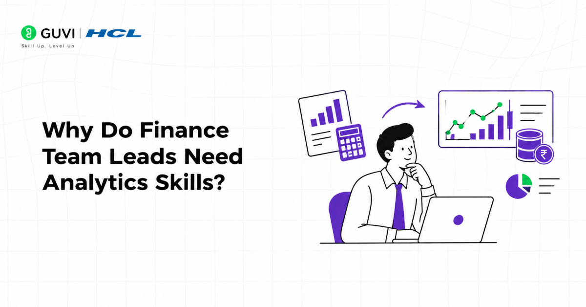 Why Do Finance Team Leads Need Analytics Skills?